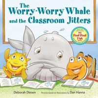The Worry-Worry Whale And The Classroom Jitters Diesen, Deborah Farrar, Straus And Giroux