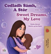 Sweet Dreams, My Love (Irish English Bilingual Children'S Book) (Irish English Bilingual Collection) Admont, Shelley Kidkiddos Books Ltd.