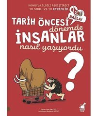 Tarih Öncesi Dönemde İnsanlar Nasıl Yaşıyordu?: 1, 2, 3 Başla! Jean Marc Rio Dinozor Çocuk