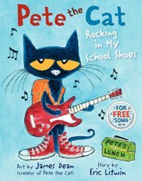 Pete The Cat: Rocking İn My School Shoes Eric Litwin Harper Collıns