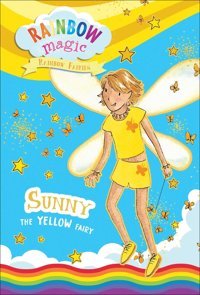 Rainbow Magic Rainbow Fairies Book #3: Sunny The Yellow Fairy Meadows, Daisy Silver Dolphin Books