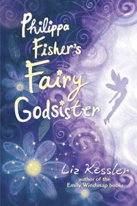 Philippa Fisher'S Fairy Godsister Kessler, Liz Liz Kessler Candlewick Press