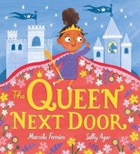 The Queen Next Door Ferreira, Marcela Orchard Books