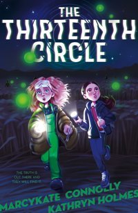 The Thirteenth Circle Connolly, Marcykate Feiwel & Friends