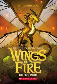 The Hive Queen (Wings Of Fire) Sutherland, Tui T. Scholastic