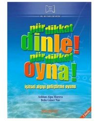 Pür Dikkat Dinle! Pür Dikkat Oyna!: İşitsel Algıyı Geliştirme Oyunu Aslıhan Alpa Morova Pencere - Sey