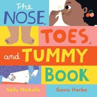 The Nose, Toes, And Tummy Book Nicholls, Sally Little Bee Books