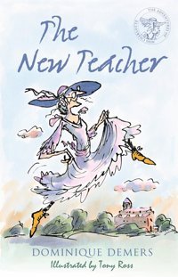 The New Teacher: 1 Demers, Dominique Bloomsbury