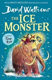 The Ice Monster: A Funny İllustrated Childrens Book From Multi-Million Bestseller David Walliams Walliams, David Harper Collıns