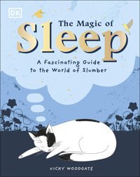 The Magic Of Sleep: . . . And The Science Of Dreams Woodgate, Vicky Penguin