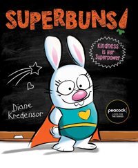 Superbuns!: Kindness Is Her Superpower Kredensor, Diane Aladdin
