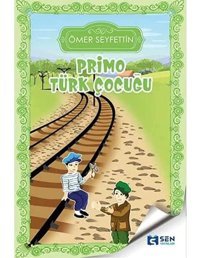 Primo Türk Çocuğu Ömer Seyfettin Sen Yayınları