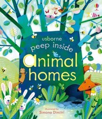 Peep Inside Animal Homes Anna Milbourne Usborne