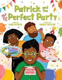 Patrick And The Not So Perfect Party Wynter, Anne Little Bee Books