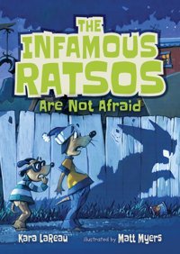 The Infamous Ratsos Are Not Afraid Lareau Kara Candlewick Press