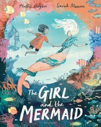The Girl And The Mermaid Hughes, Hollie Bloomsbury Publishing