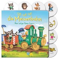 Töff, Töff, Töff, Die Meisenbahn: Mein Lustiger Reime-Express | Registerbuch Mit Witzigen Tieren Und Reimen Für Kinder Ab 1 Demel, Anni Carlsen Comics