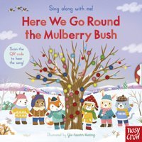 Sing Along With Me! Here We Go Round The Mulberry Bush Yu-Hsuan Huang Nosy Crow