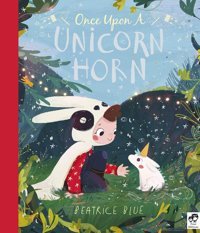 Once Upon A Unicorn Horn Beatrice Blue Bloomsbury