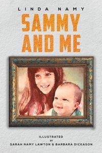 Sammy And Me Namy, Linda Austin Macauley Publishers Ltd
