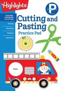 Preschool Cutting And Pasting (Highlights Learn On The Go Practice Pads) Highlights Learning