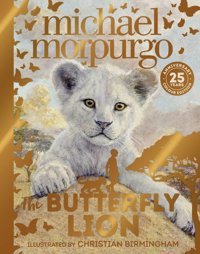 The Butterfly Lion: The Classic Story Of An Unforgettable Friendship Morpurgo, Michael Harper Collıns