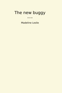 The New Buggy (Classic Books) Madeline Leslie Lettel Books