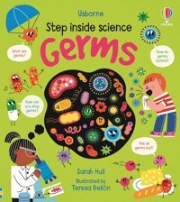 Step İnside Science: Germs Hull, Sarah Usborne Publishing Books Ltd