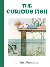 The Curious Fish: Mini Edition Beskow, Elsa Floris Books