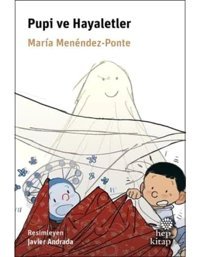 Pupi Ve Hayaletler Maria Menendezponte Hep Kitap