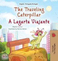 The Traveling Caterpillar (English Portuguese Bilingual Book For Kids - Portugal ) (English Portuguese Portugal Bilingual Collection) Books, Kidkiddos Kidkiddos Books Ltd.