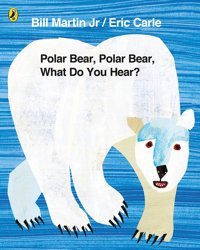 Polar Bear, Polar Bear, What Do You Hear? Martin Jr, Mr Bill Penguin