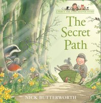 The Secret Path (A Percy The Park Keeper Story) Butterworth, Nick Harper Collıns