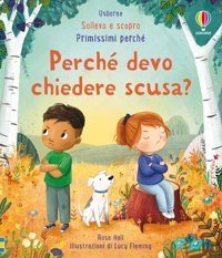 Perch Devo Chiedere Scusa? Ediz. A Colori (Sollevo E Scopro. Primissimi Perch) Hall, Rose Usborne