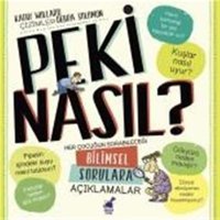 Peki Nasıl?: Her Çocuğun Sorabileceği Bilimsel Sorulara Açıklamalar Kathy Wollard Dinozor Çocuk