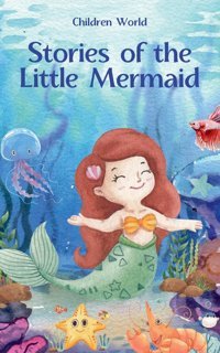 Stories Of The Little Mermaid (, Band 1) World, Children Children World