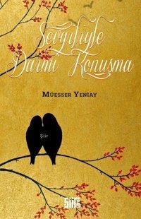 Sevgiliyle Daimi Konuşma Müesser Yeniay Şiirden Yayıncılık
