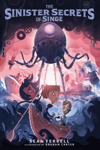 The Sinister Secrets Of Singe: 1 Ferrell, Sean Pixel Ink