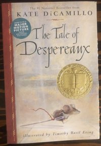 The Tale Of Despereaux: Being The Story Of A Mouse, A Princess, Some Soup And A Spool Of Thread Dicamillo, Kate And Ering, Timothy Basil Kate-Dicamillo Candlewick Press