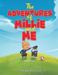 The Adventures Of Millie And Me Lillie, Margaret Austin Macauley Publishers Ltd