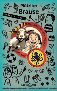 Plötzlich Brause - Diebe, Liebe Und Zehn Ziegen: Sommerferien An Der Mosel Mit Den Acht Armen Für Alle Flle | Band 4 | Leseleichter Krimispa Mit Für Kinder Ab 8 (Acht Arme Für Alle Flle) Bunt, Steffi Bod - Books On Demand