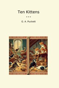 Ten Kittens (Classic Books) G. A. Puckett Lettel Books