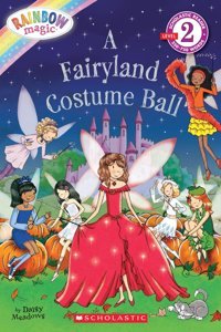 Scholastic Reader Level 2: Rainbow Magic: A Fairyland Costume Ball Meadows, Daisy Cartwheel