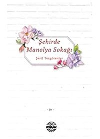 Şehirde Manolya Sokağı Şerif Tezgörenler Mühür Kitaplığı
