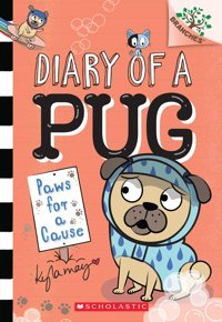 Paws For A Cause: A Branches Book (Diary Of A Pug #3) May, Kyla Scholastic