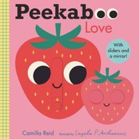 Peekaboo Love: Love (Peekaboo You) Reid, Camilla Candlewick Press