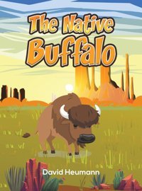 The Native: Buffalo Heumann, David Austin Macauley Publishers Ltd