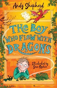 The Boy Who Flew With Dragons (The Boy Who Grew Dragons 3) Shepherd, Andy Bonnıer