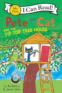 Pete The Cat And The Tip-Top Tree House (My First I Can Read) Dean, James Harper Collıns