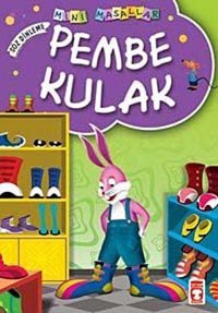 Pembe Kulak: Mini Masallar 4 Müjgan Şeyhi Timaş